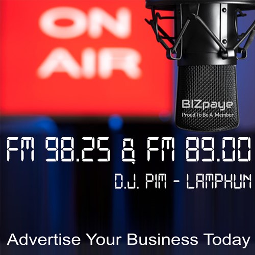 FM 98.25 & FM 89.00 - D.J. PIM - LAMPHUN - ADVERTISE YOUR BUSINESS